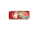 TOY'S TRICK*