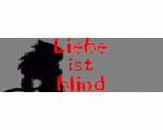 Liebe ist blind