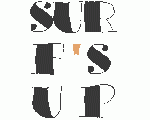 SURF'S UP