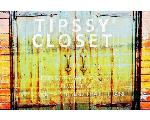 TIPSSY CLOSET